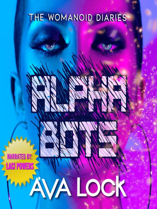 Title details for Alpha Bots by Ava Lock - Available